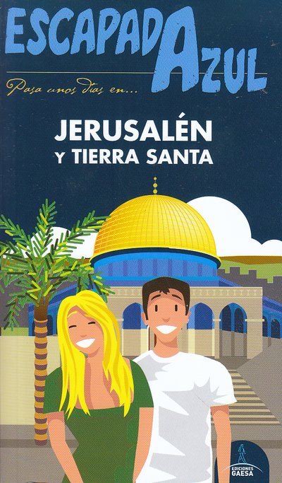 Jerusalen y Tierra Santa (Escapada Azul)