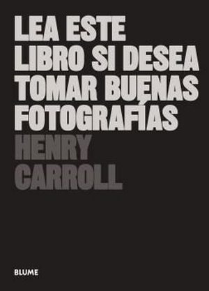 Lea este libro si desea tomar buenas fotografías 