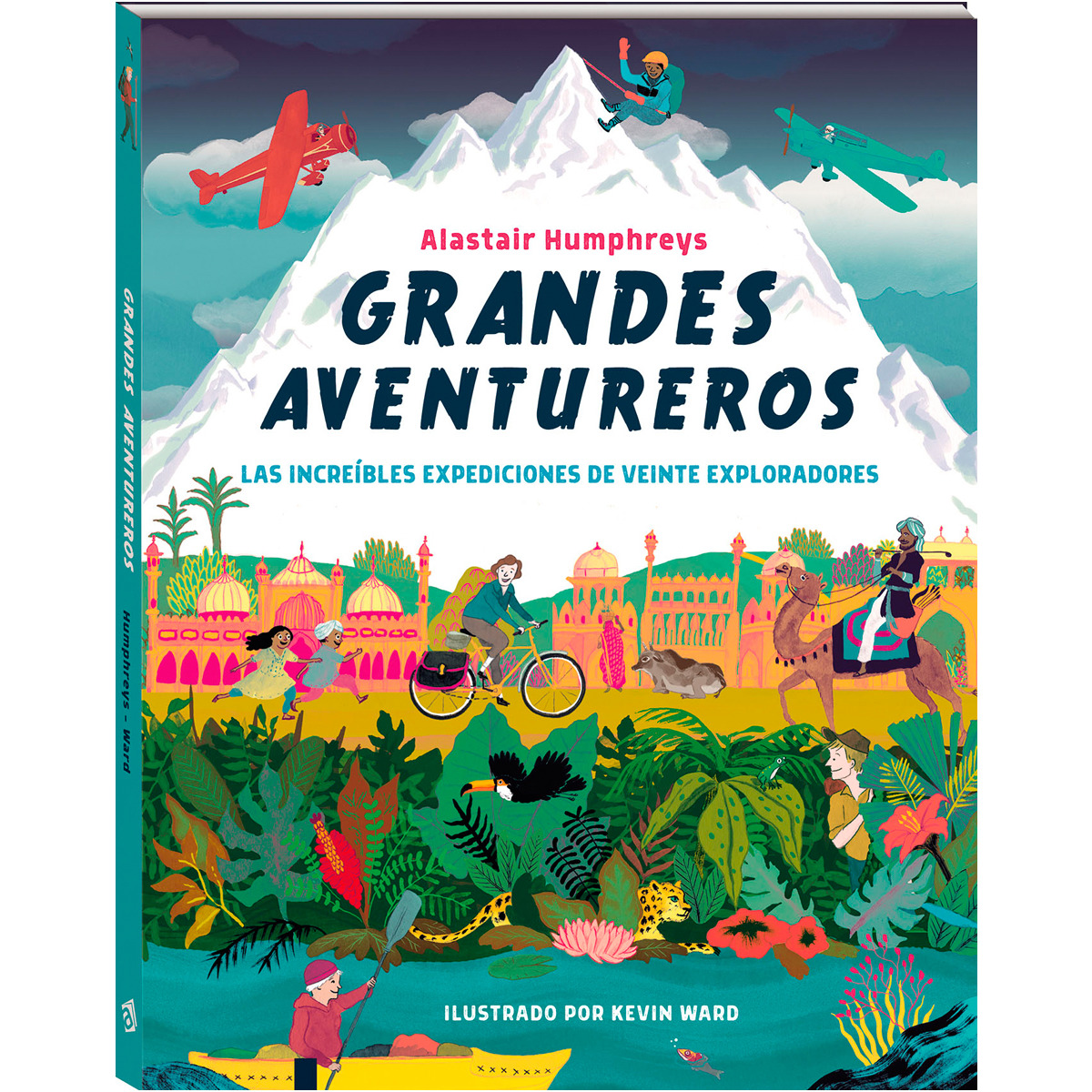 Grandes aventureros . Las increíbles expediciones de veinte exploradores 