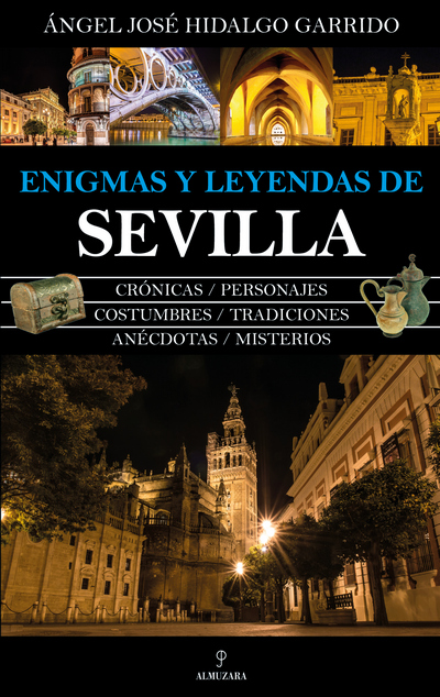 Enigmas y leyendas de Sevilla 