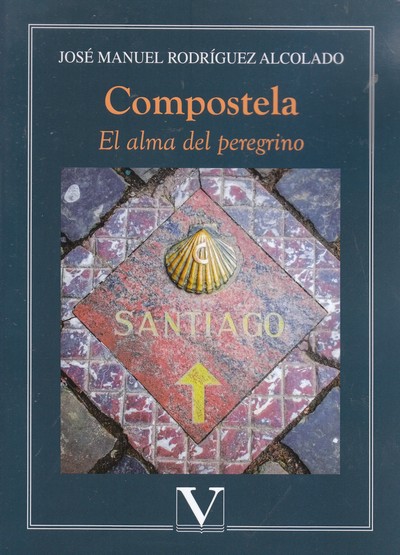 Compostela . El alma del peregrino 