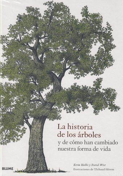 La historia de los árboles. Y de cómo han cambiado nuestra forma de vida