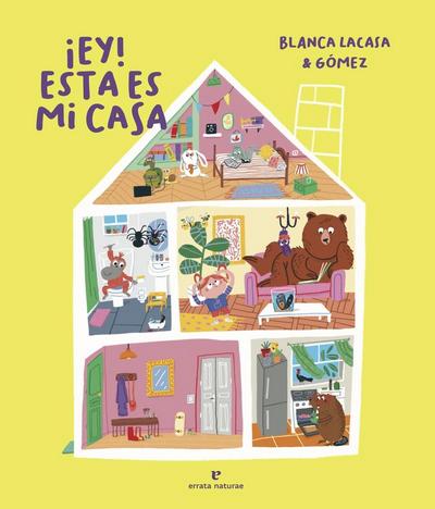 ¡Ey! Esta casa es mía 