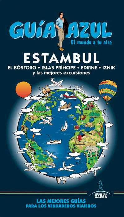 Estambul (Guía Azul). El Bósforo, Islas Príncipe, Edirne, Iznik.