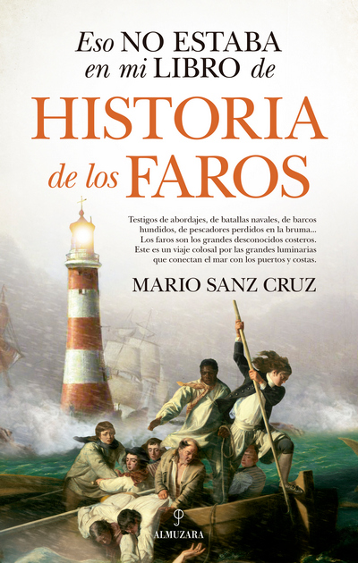 Historia de los faros. Eso no estaba en mi libro de...