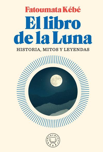 El libro de la Luna. Historia, mitos y leyendas