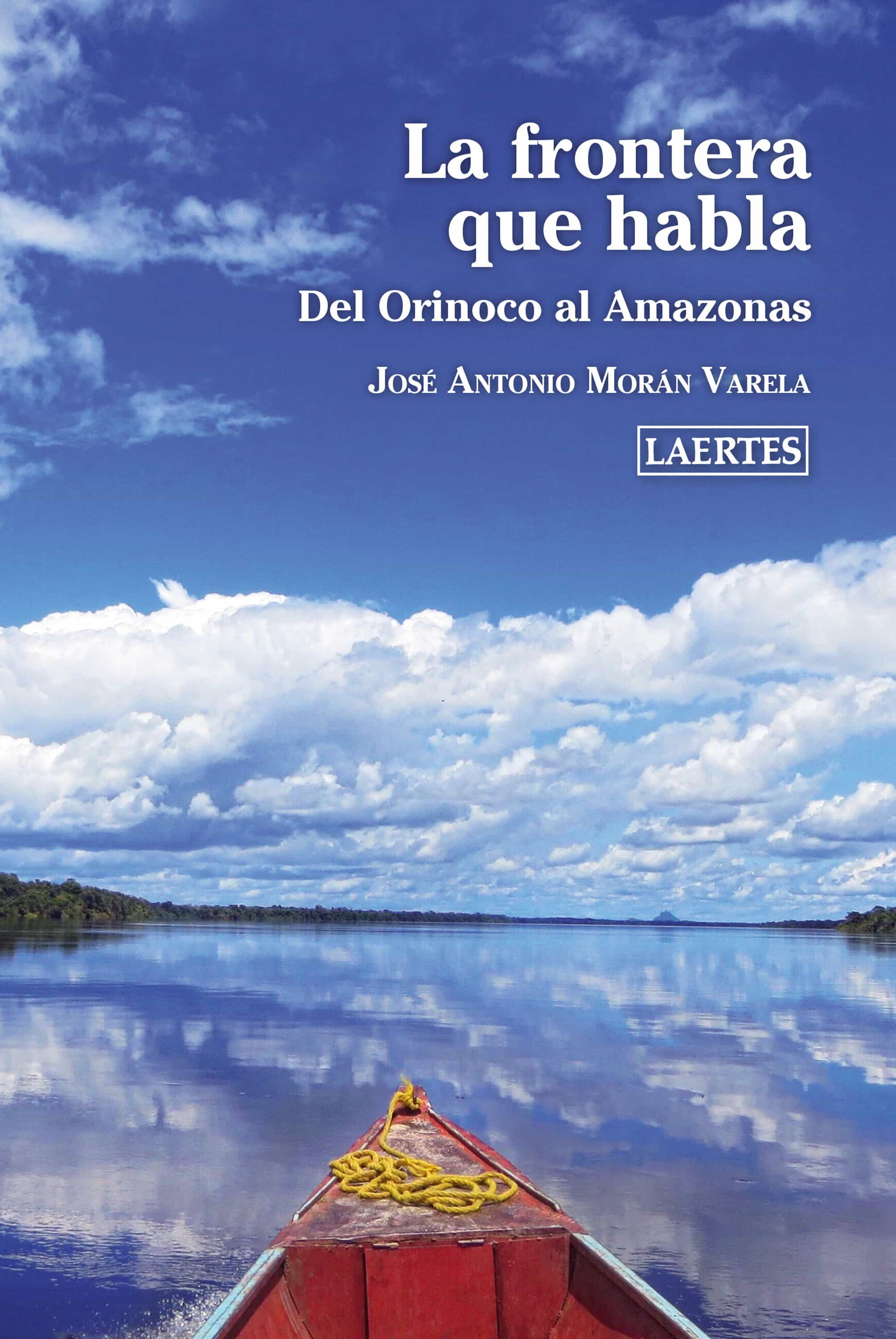 La frontera que habla. Del Orinoco al Amazonas