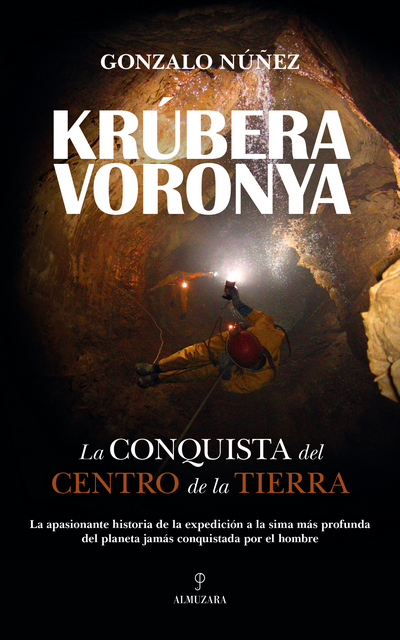 Krúbera Voronya. La conquista del centro de la Tierra