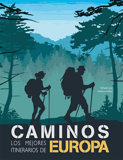 Caminos. Los mejores itinerarios de Europa