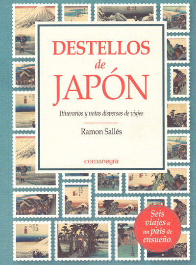 Destellos de Japón. Itinerarios y notas dispersas de viajes