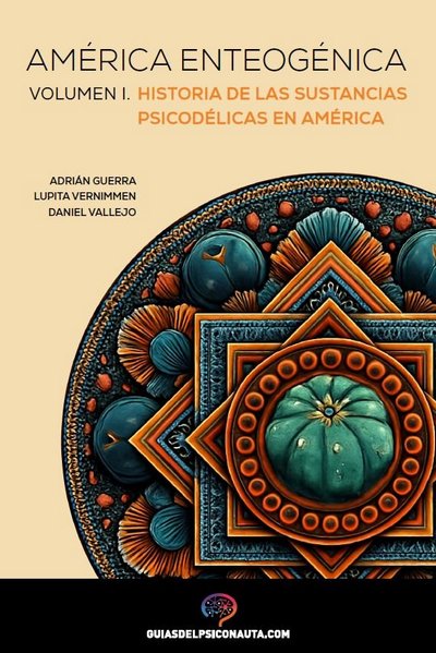 América Enteogénica (Volumen 1)