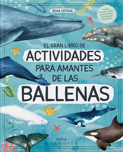 El gran libro de actividades para amantes de las ballenas