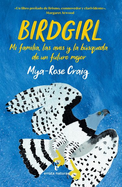 Birdgirl. Mi familia, las aves y la búsqueda de un futuro mejor