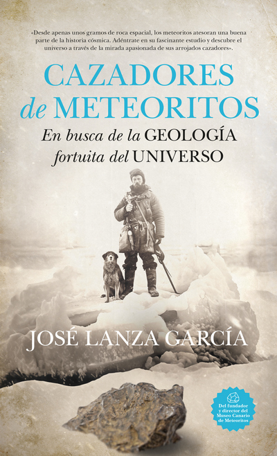 Cazadores de Meteoritos. En busca de la geología fortuita del universo