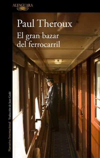 El gran bazar del ferrocarril. Un viaje en tren por Turquía, extremo oriente y Siberia