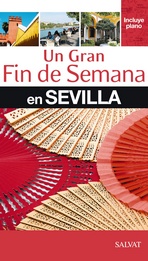Sevilla (Un gran fin de semana)