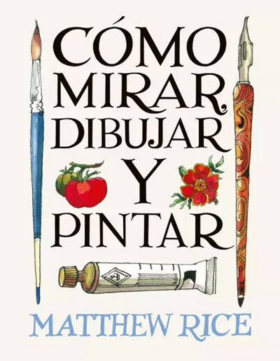 Cómo mirar, dibujar y pintar