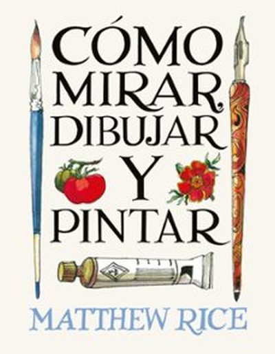 Cómo mirar dibujar y pintar