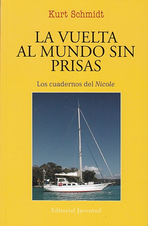 La vuelta al mundo sin prisas. Los cuadernos del <i>Nicole</i>