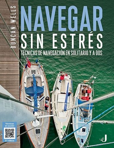 Navegar sin estrés. Técnicas de navegación en solitario y a dos