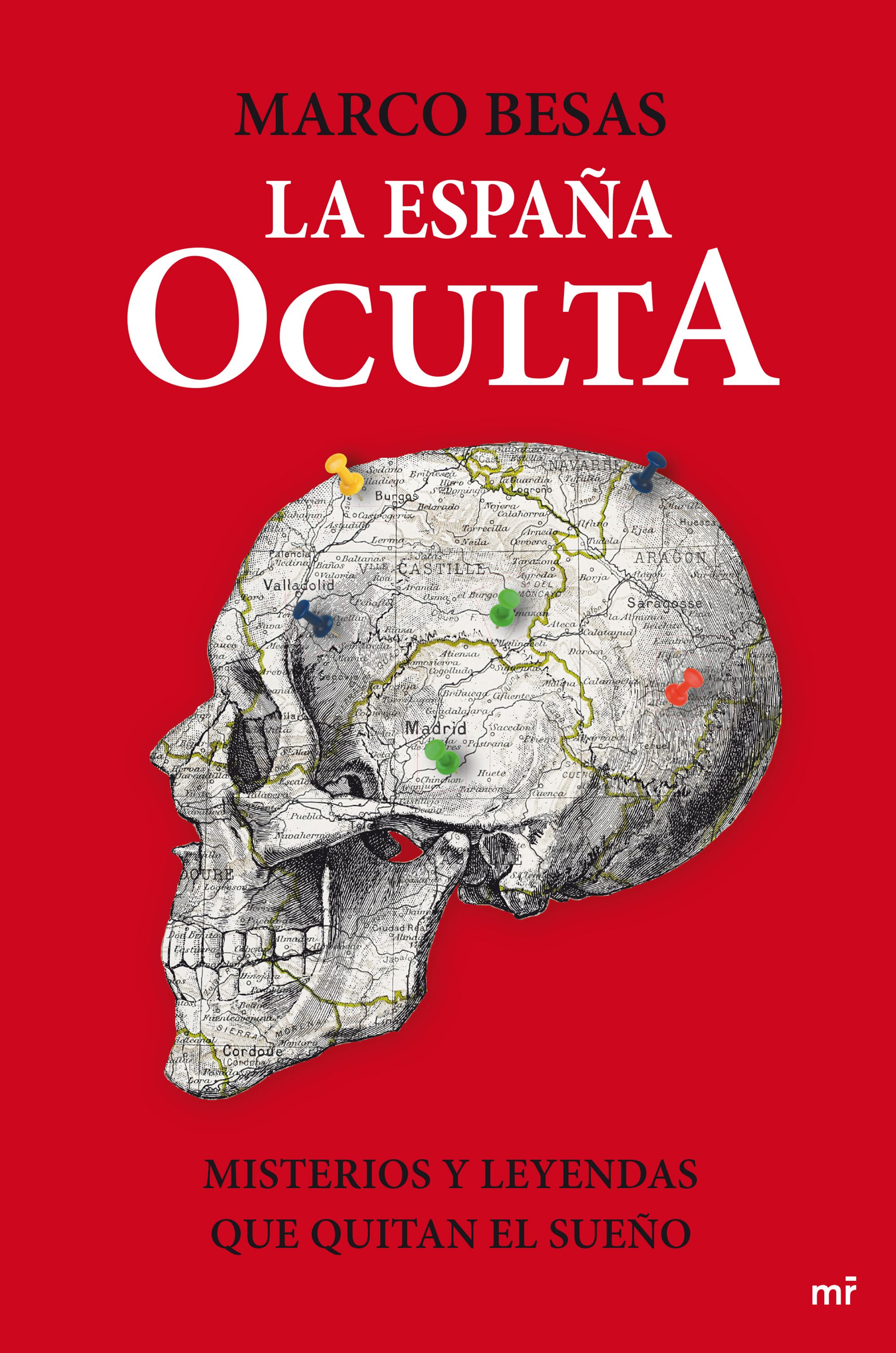 La España oculta. Misterios y leyendas que quitan el sueño