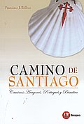 Camino de Santiago. Caminos Aragonés, Portugués y Primitivo