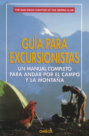 Guía para excursionistas. Un manual completo para andar por el campo y la montaña.