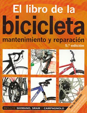 El libro de la bicicleta. Mantenimiento y reparación