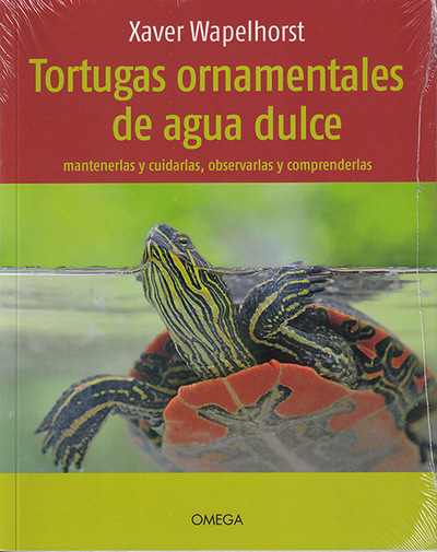 Tortugas ornamentales de agua dulce. mantenerlas y cuidarlas, observarlas y comprenderlas