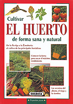 Cultivar el huerto de forma sana y natural