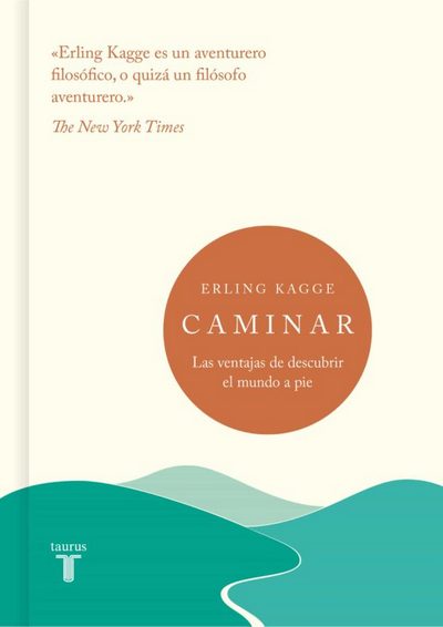 Caminar. Las ventajas de descubrir el mundo a pie