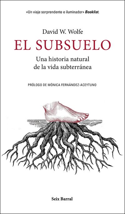 El subsuelo . Una historia natural de la vida subterránea 