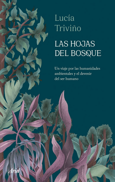 Las hojas del bosque. Un viaje por las humanidades ambientales del ser humano