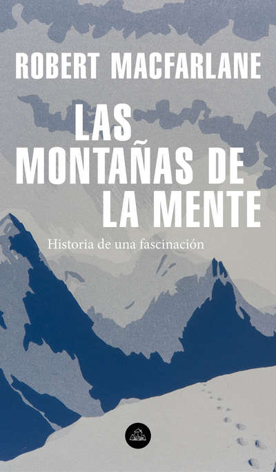 Las montañas de la mente. Historia de una fascinación