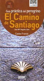 El Camino de Santiago. Guía práctica del peregrino