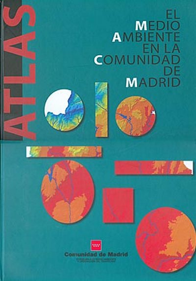 Atlas. El medio ambiente en la Comunidad de Madrid