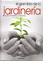 El gran libro de la jardinería. Guía completa y práctica