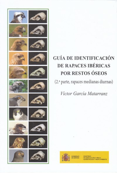 Guía de identificación de rapaces ibéricas por restos óseos. (2ª parte, rapaces medianas diurnas)