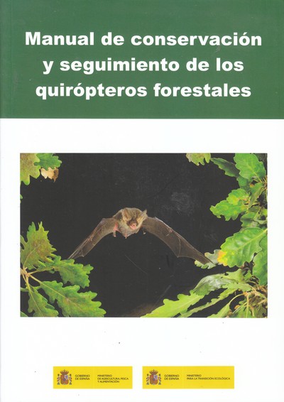 Manual de conservación y seguimiento de los quirópteros forestales 
