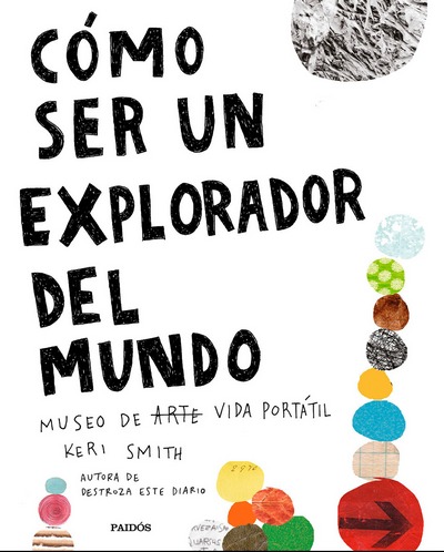 Cómo ser un explorador del mundo . Museo de arte vida portátil 