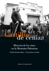 Castillos de ceniza. Historia de los cine en la Montaña Palentina