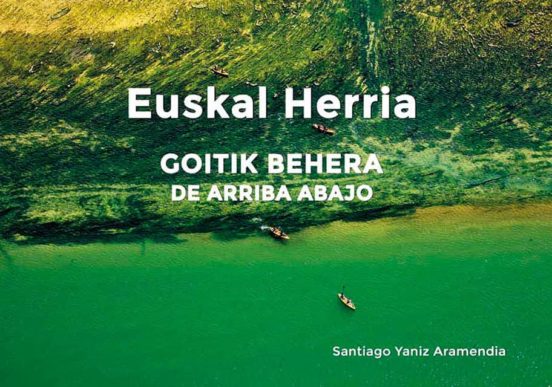 Euskal Herria . De Arriba Abajo