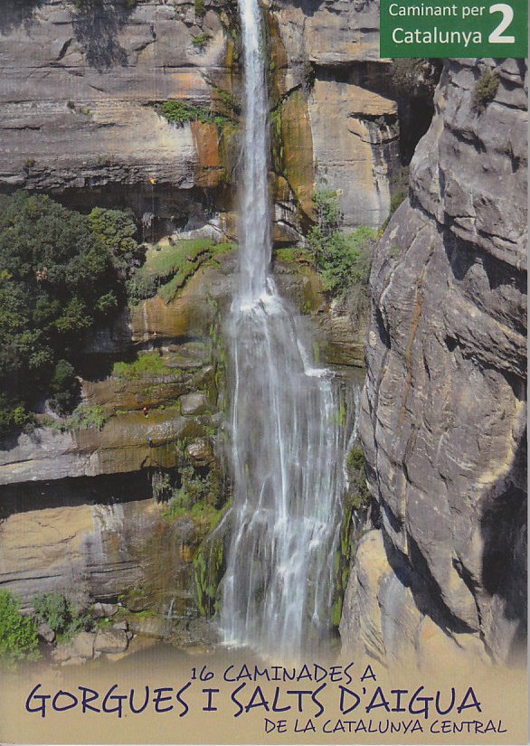 16 caminades a gorgues i salts d,aigua de la Catalunya Central