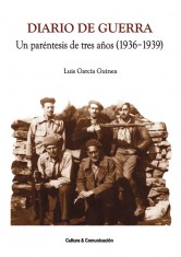Diario de guerra. Un paréntesis de tres años (1936-1939)
