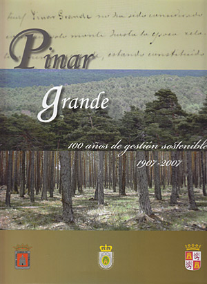 Pinar Grande. 100 años de gestión sostenible. 1907-2007