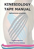 Kinesiology tape manual. Aplicaciones prácticas