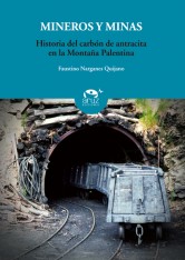 Mineros y minas. Historia del carbón de antracita en la Montaña Palentina