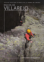 Riscos de Villarejo. Vías de escalada en roca en la Sierra de Gredos Riscos de Villarejo. Vías de escalada en roca en la Sierra de Gredos
