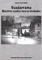 Guadarrama. Nuestros sueños nunca olvidados