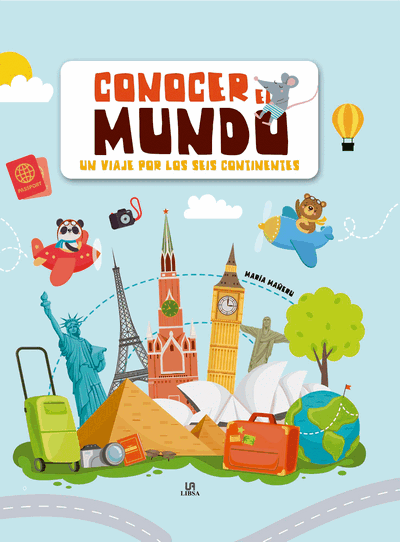 Conocer el mundo . Un viaje por los seis continentes 